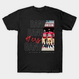 Bang bang 49 ers Gang graphic design T-Shirt